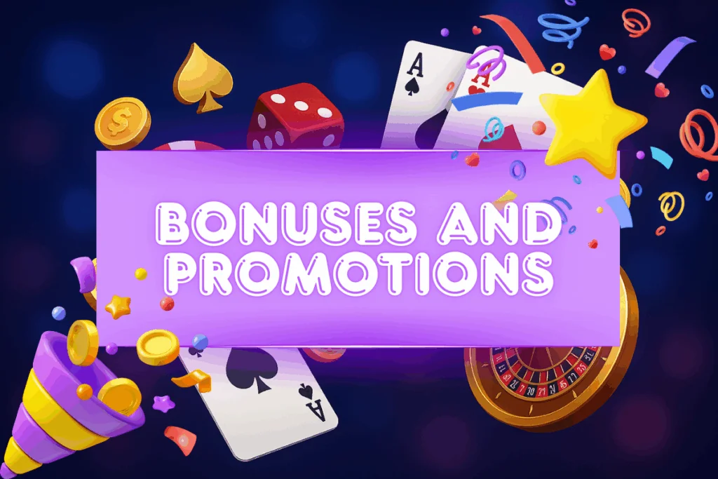 Bonuses and Promotions